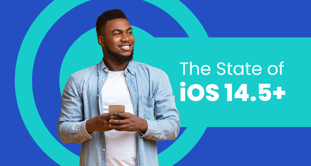 The State of iOS 14.5+: Why eCPMs on Android are surpassing iOS